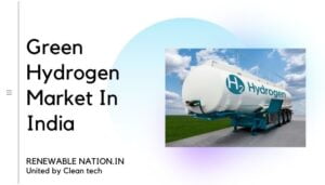 Green Hydrogen Market India