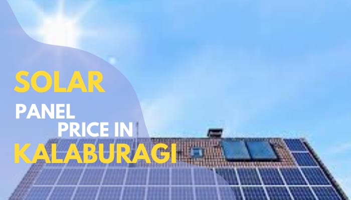 Solar Panel Price in Kalaburagi