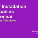 Solar Installation Companies in Chennai