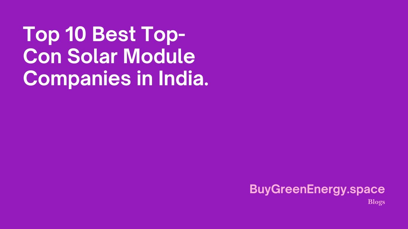 Top 10 Top Con Solar Modules in INdia