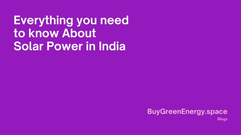 Everything you need to know About Solar Power in India