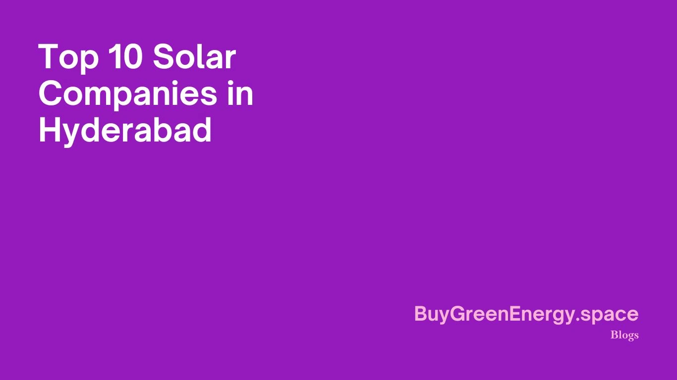 Top 10 Solar Companies in Hyderabad